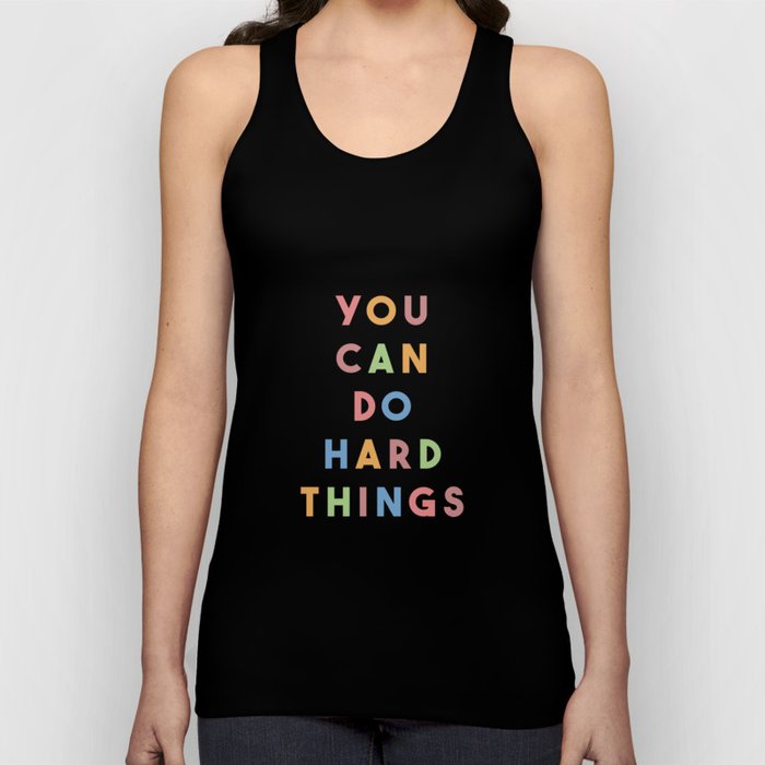 You Can Do Hard Things Unisex Tanktop | Graphic-design, Typografie, Words, Text, Graphic-design, Colorful, Quote, You-can, Digital, Cute