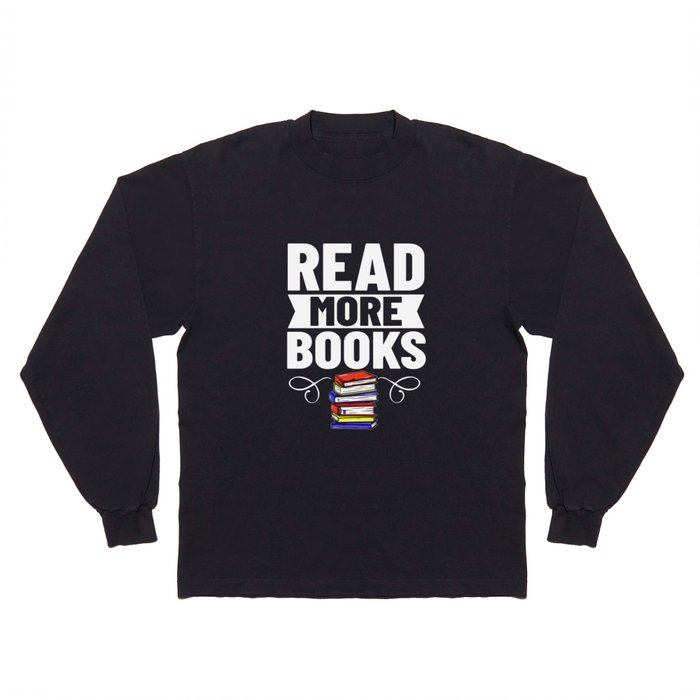 Reader Book Reading Bookworm Librarian Long Sleeve T Shirt