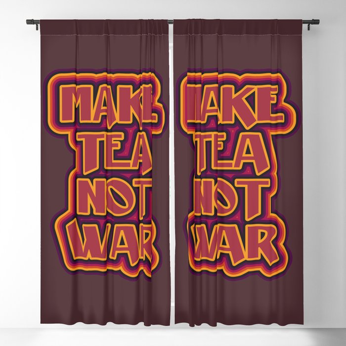 Make Tea not War Blackout Curtain
