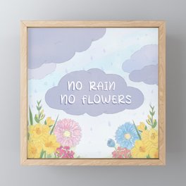 No Rain No Flowers Framed Mini Art Print