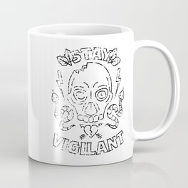 Stay Vigilant Coffee Mug