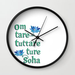 Om Tare Tuttare Ture Soha Wall Clock