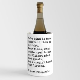 To Be Kind Is More Important, Motivational, F. Scott Fitzgerald Quote Wine Chiller