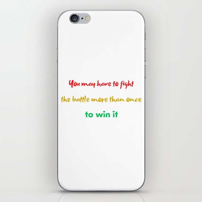 You may have to fight the battle more than once to win it iPhone Skin