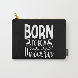 Born to be a Unicorn Unicorns Lover Carry-All Pouch