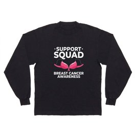 Breast Cancer Ribbon Awareness Pink Quote Long Sleeve T-shirt
