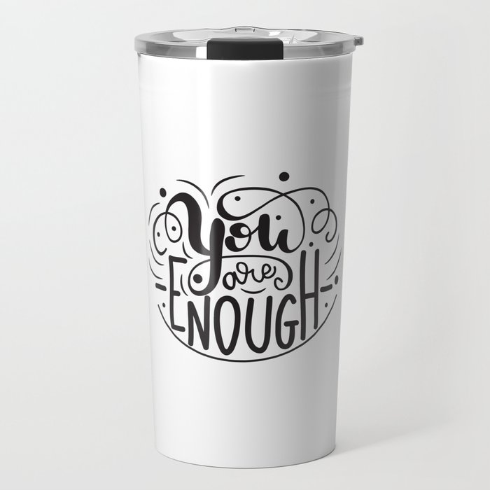You are enough lettering design Travel Mug