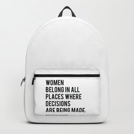 Women Belong In All Places, Ruth Bader Ginsburg, RBG, Motivational Quote Backpack