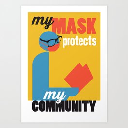 My Mask Protects My Community - yellow Art Print