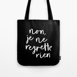 Non Je Ne Regrette Rien black and white typography wall art home decor love quote hand lettered lol Tote Bag
