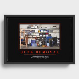 Junk Removal Motivational Poster Framed Canvas