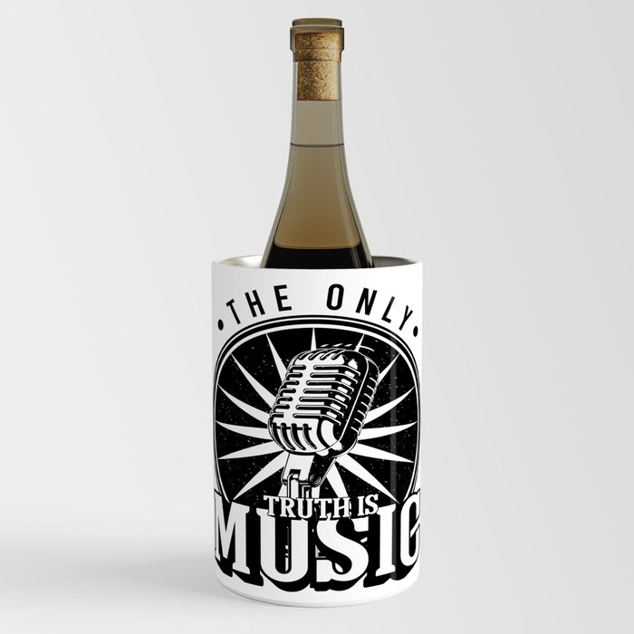 The Only Truth Is Music Wine Chiller
