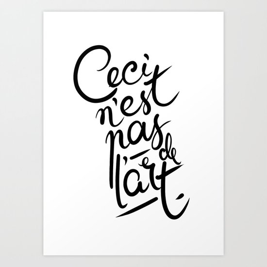 This is not art. Art Print