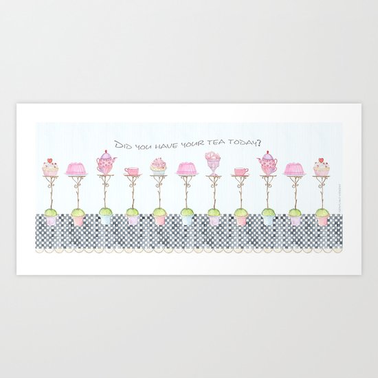 did you have your tea today? Art Print