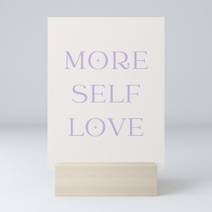 More Self Love Mini Art Print