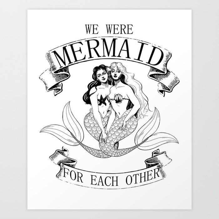 we were MERMAID for each other Art Print