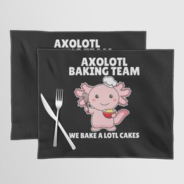 Axolotl baking Team we bake a lotl cakes Placemat