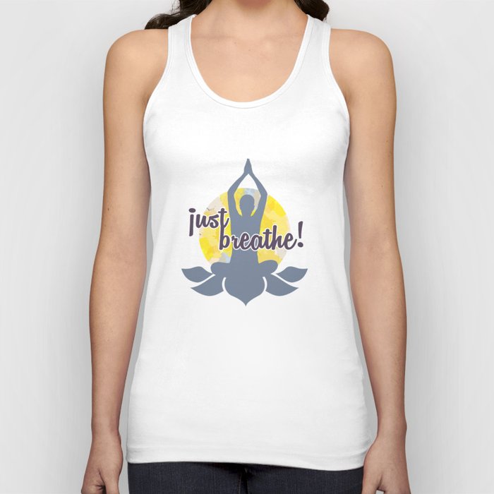 Just breathe Yoga and meditation Zen quotes	 Tank Top