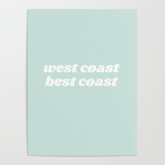 west coast best coast Poster