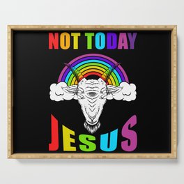 Not Today Jesus Serving Tray