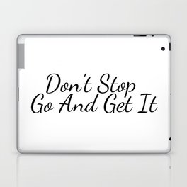 Don't Stop And Get It Laptop Skin