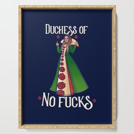 Duchess of No Fucks Serving Tray