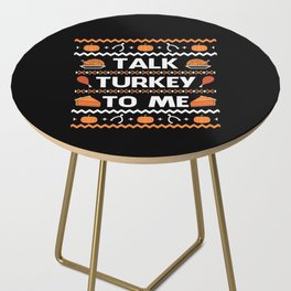 Talk Turkey To Me Funny Thanksgiving Side Table