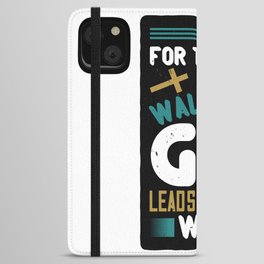 Walking with God iPhone Wallet Case