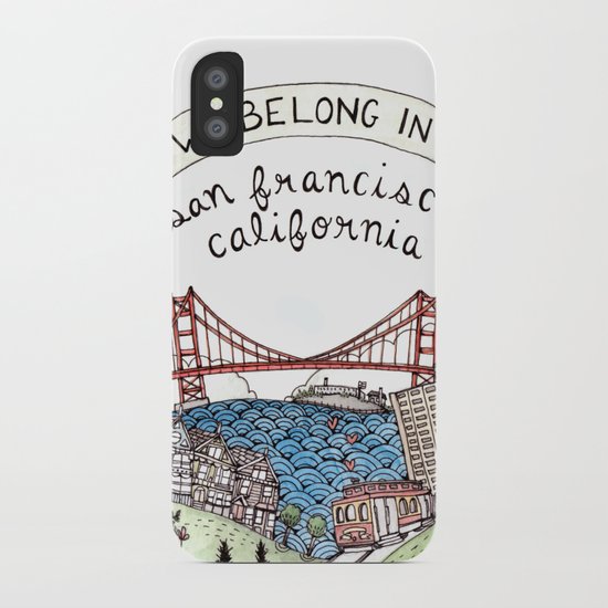 We Belong in San Francisco iPhone Case