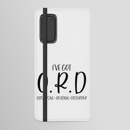 I've Got ORD Obsessive Reading Disorder Android Wallet Case