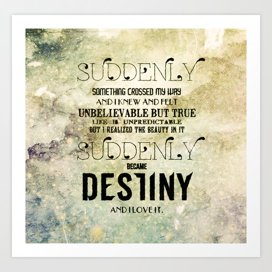 Suddenly Art Print