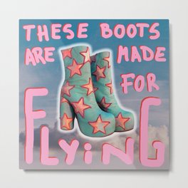 These boots are made for flying Metal Print