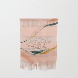 "I Will Continue To Breathe Deep Grace Will Continue To Find Me." Wall Hanging