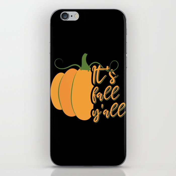 Its Fall y all autumn fall season design iPhone Skin