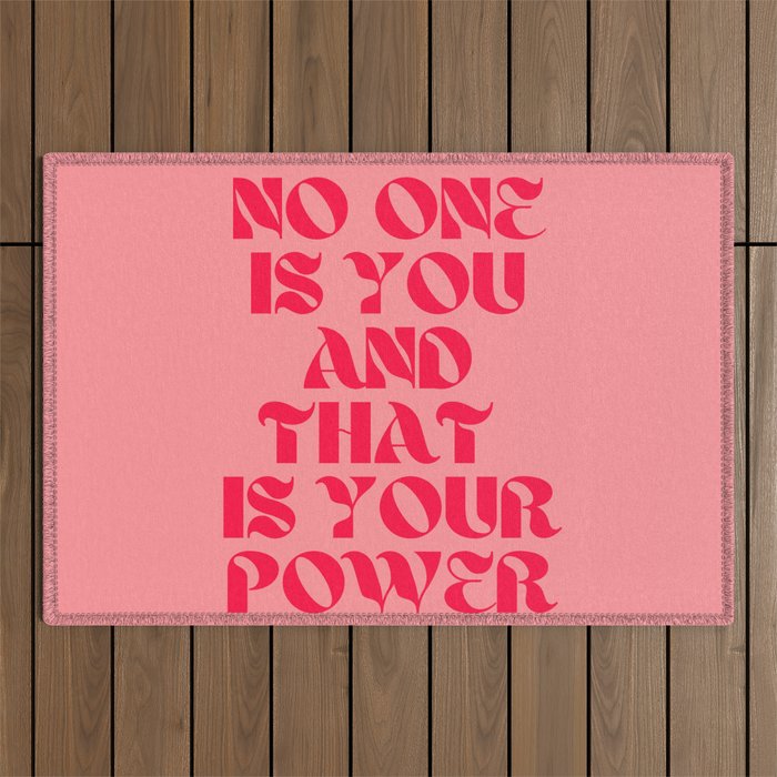 No One is You And That Is Your Power Outdoor Rug