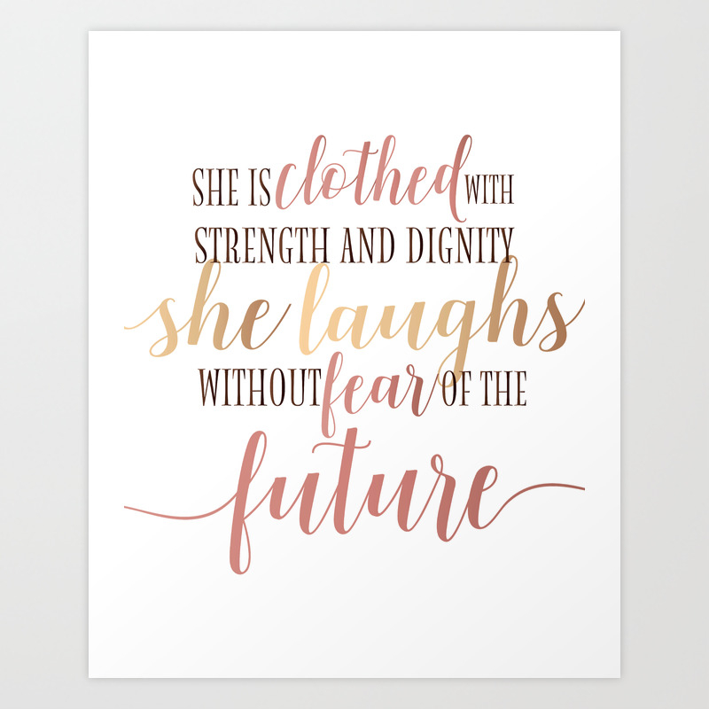 She is clothed with Strength and Dignity She laughs without fear of the  future Art Print by Butterfly Art | Society6