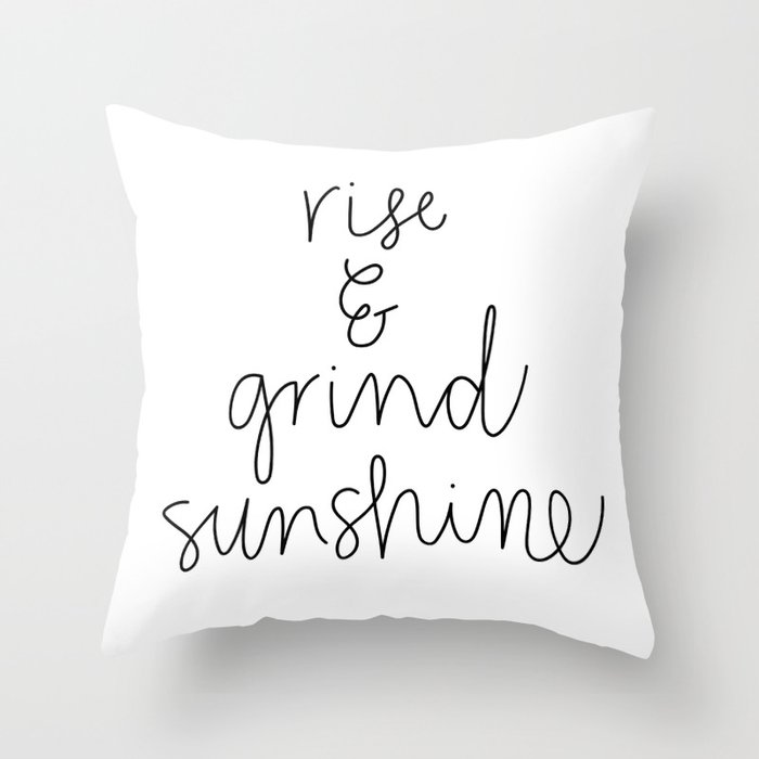 Rise and Grind Sunshine Throw Pillow