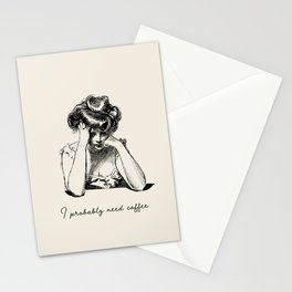 I Probably Need Coffee / Vintage Illustration / Funny Quote Stationery Card