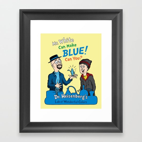 Mr. White Can Make Blue! Framed Art Print