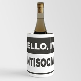 Hello, I'm Antisocial Funny Wine Chiller