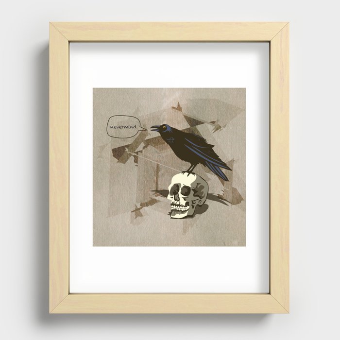 Quoth the Raven, Nevermind. Recessed Framed Print