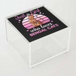 Just A Girl Who Loves Bengal Cats Cute Cat Acrylic Box