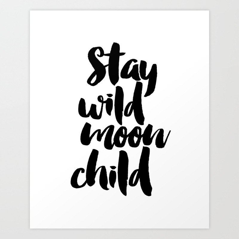 PRINTABLE Poster Stay Wild Moon Child, Funny Print, Kids Room Decor,Kids  Gift, Nursery Decor, Black Art Print