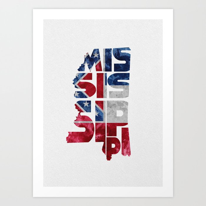 Mississippi Typographic Flag Map Art Art Print By Aysetoyran Society6