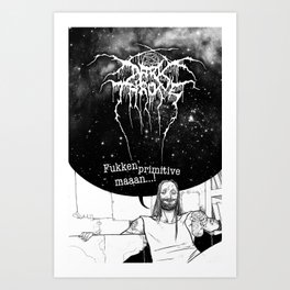 Fenriz Darkthrone "make it primitive maaaan" Art Print