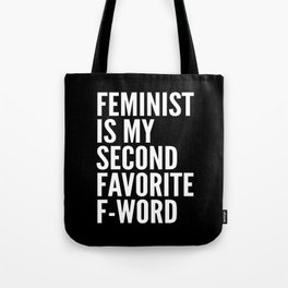 Feminist is My Second Favorite F-Word (Black) Tote Bag