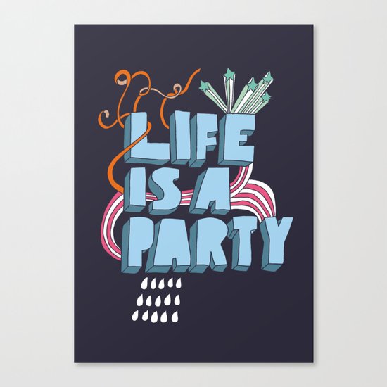 Life is a party Canvas Print