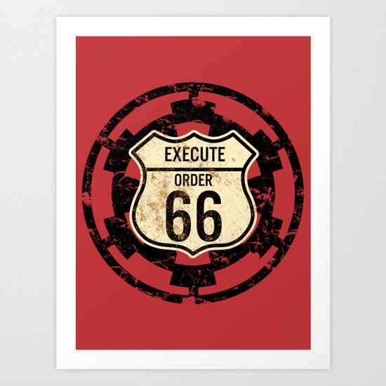 Execute Order 66 Art Print