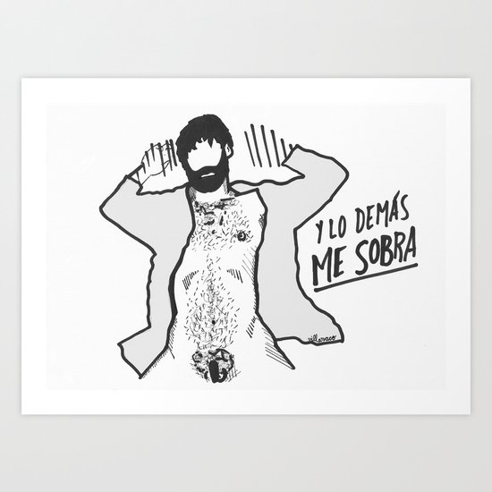 Y lo demás me sobra (I don't need anything else) Art Print