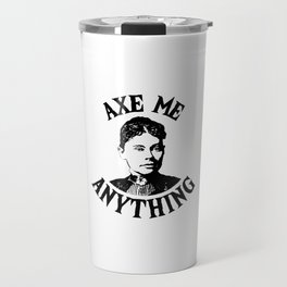 Lizzie Borden - True Crime Joke Travel Mug